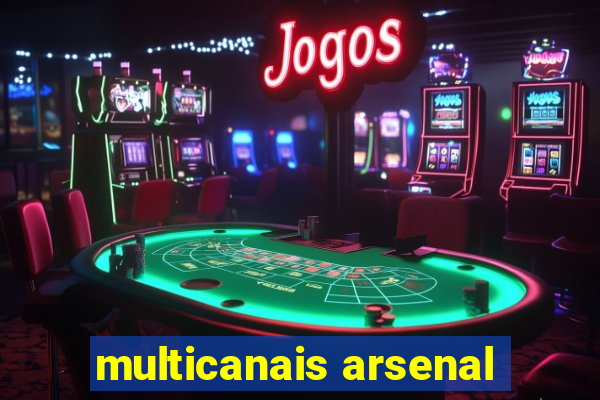 multicanais arsenal